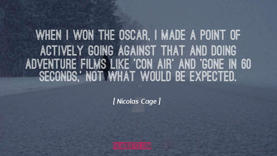 Nicolas Cage Quotes: When I won the Oscar,