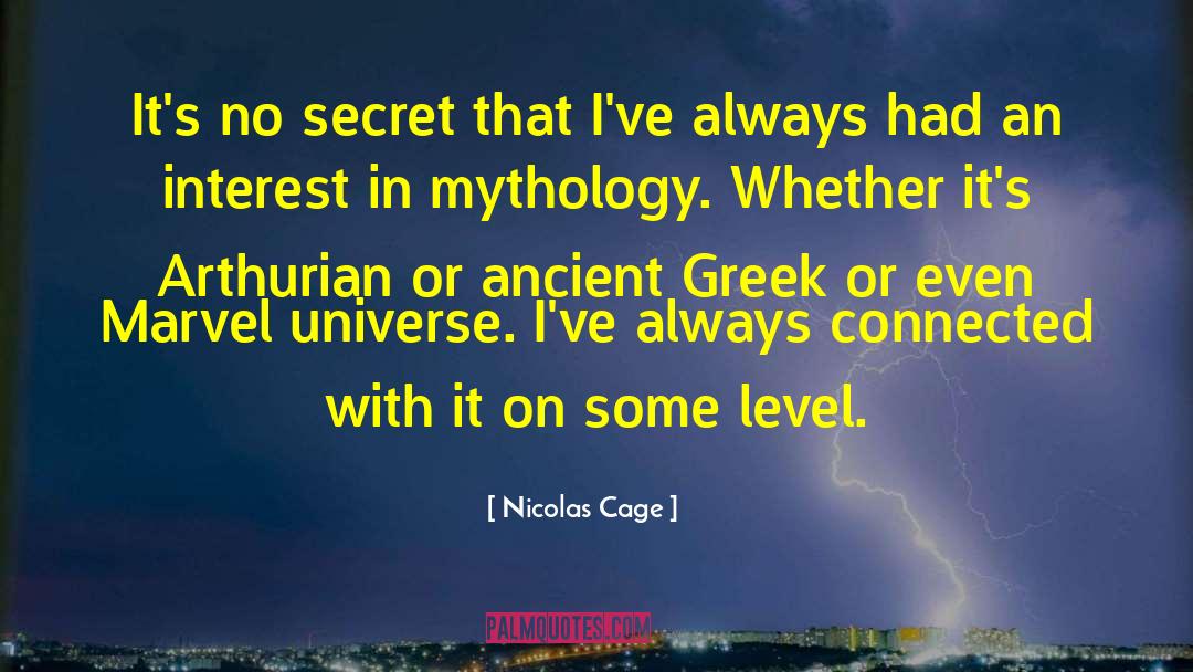 Nicolas Cage Quotes: It's no secret that I've