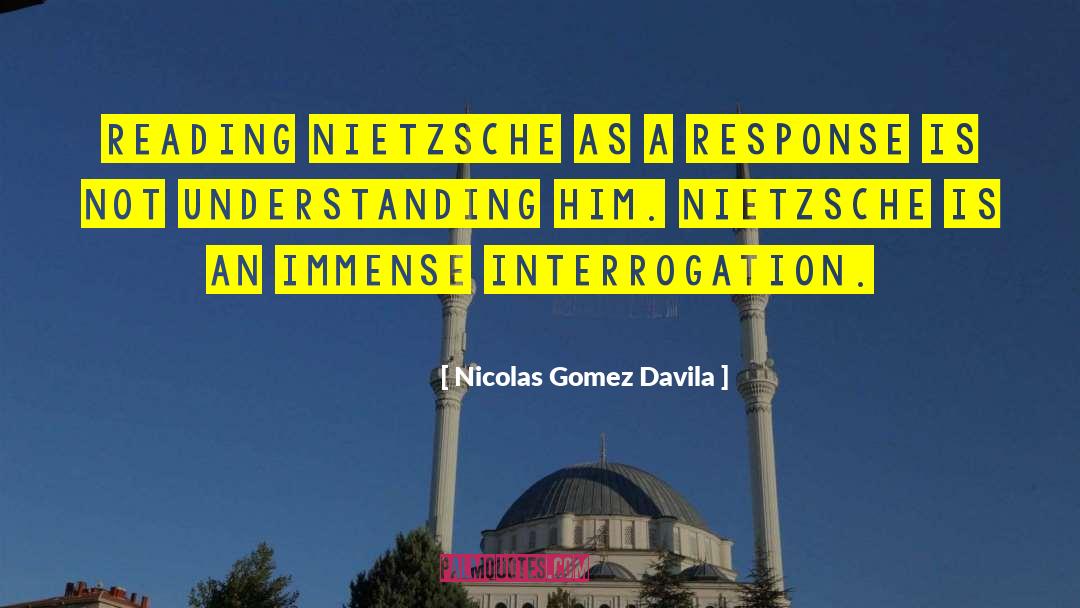 Nicolas Gomez Davila Quotes: Reading Nietzsche as a response