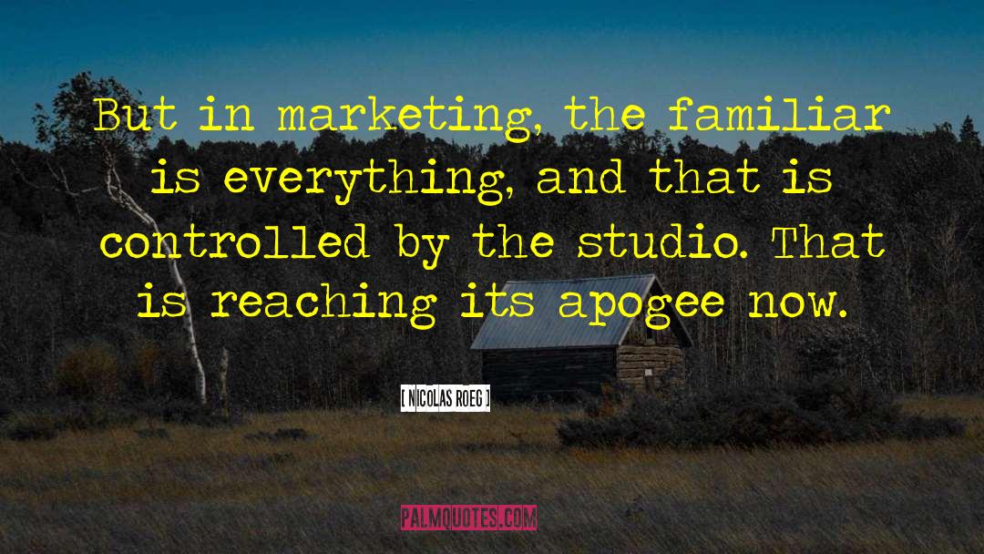 Nicolas Roeg Quotes: But in marketing, the familiar