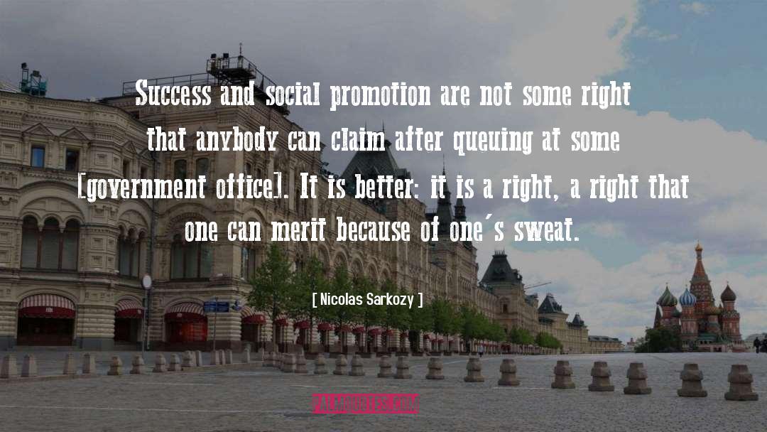 Nicolas Sarkozy Quotes: Success and social promotion are