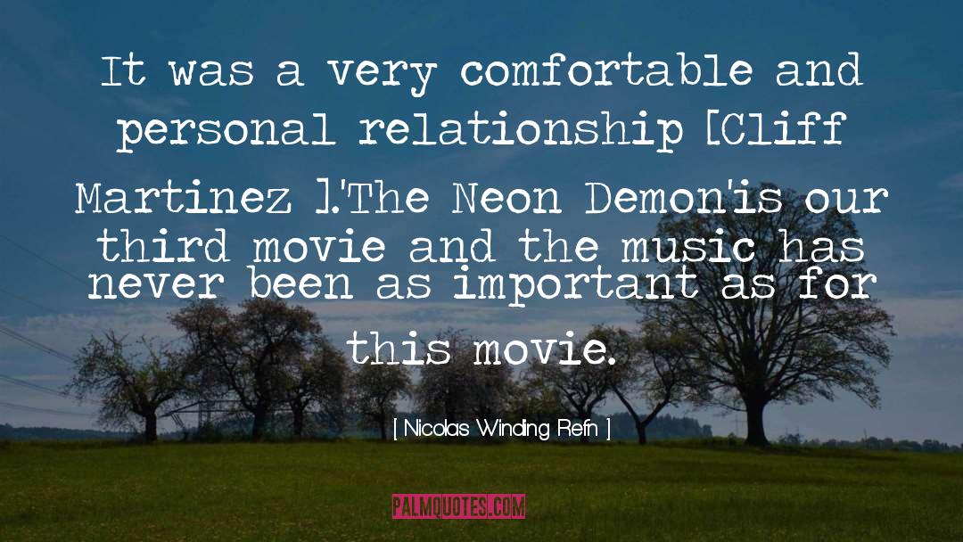 Nicolas Winding Refn Quotes: It was a very comfortable