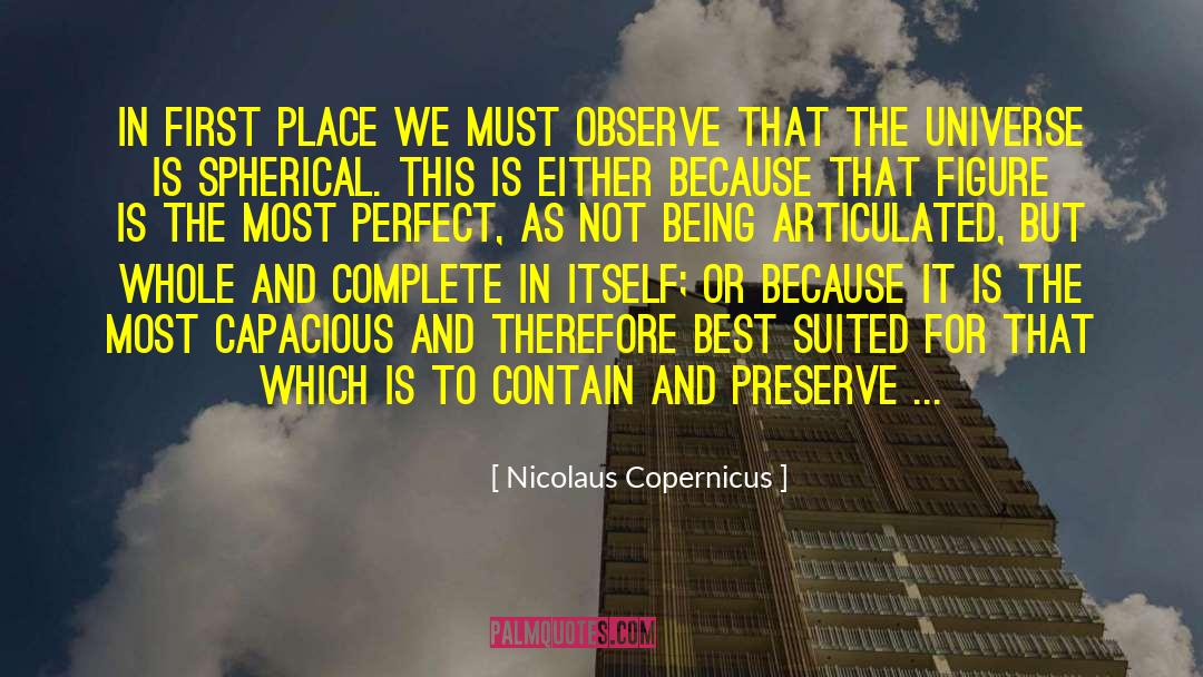 Nicolaus Copernicus Quotes: In first place we must