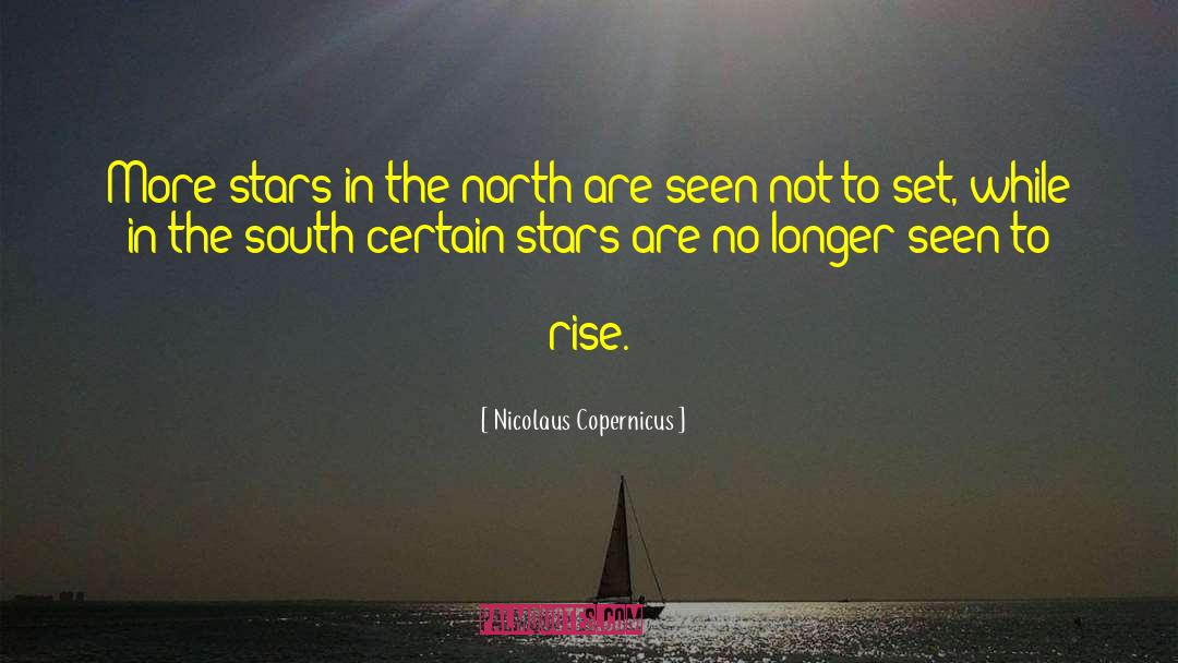 Nicolaus Copernicus Quotes: More stars in the north