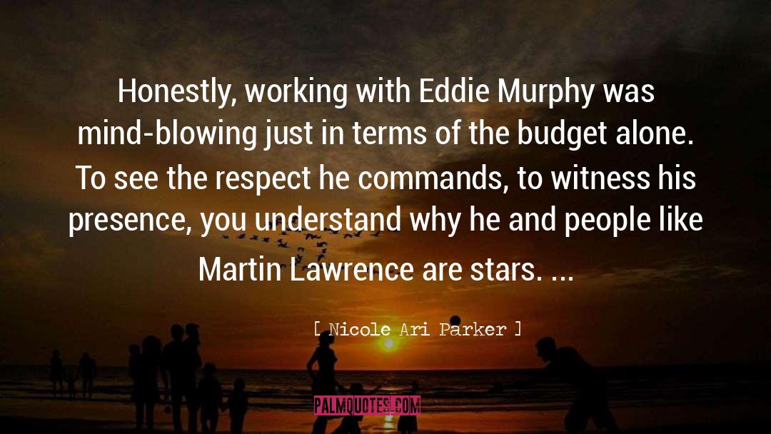 Nicole Ari Parker Quotes: Honestly, working with Eddie Murphy