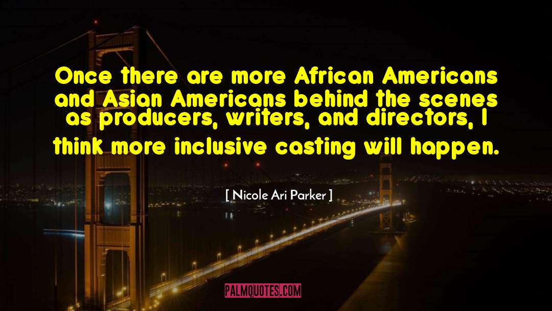 Nicole Ari Parker Quotes: Once there are more African