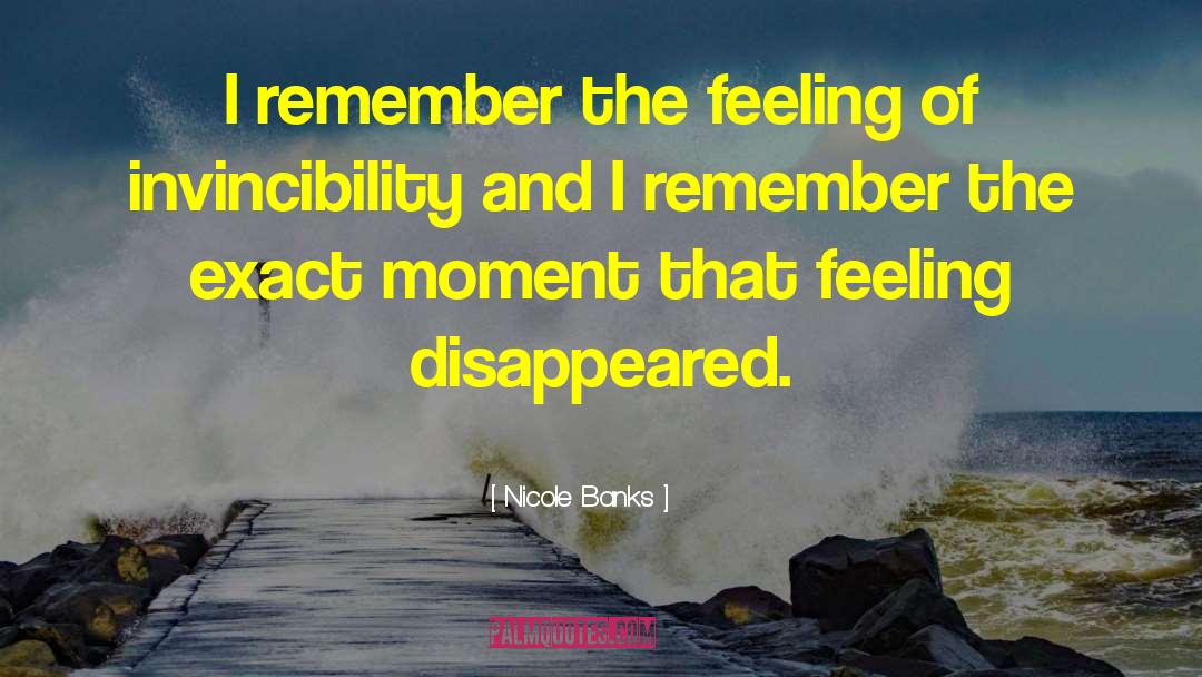 Nicole Banks Quotes: I remember the feeling of