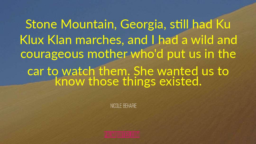 Nicole Beharie Quotes: Stone Mountain, Georgia, still had