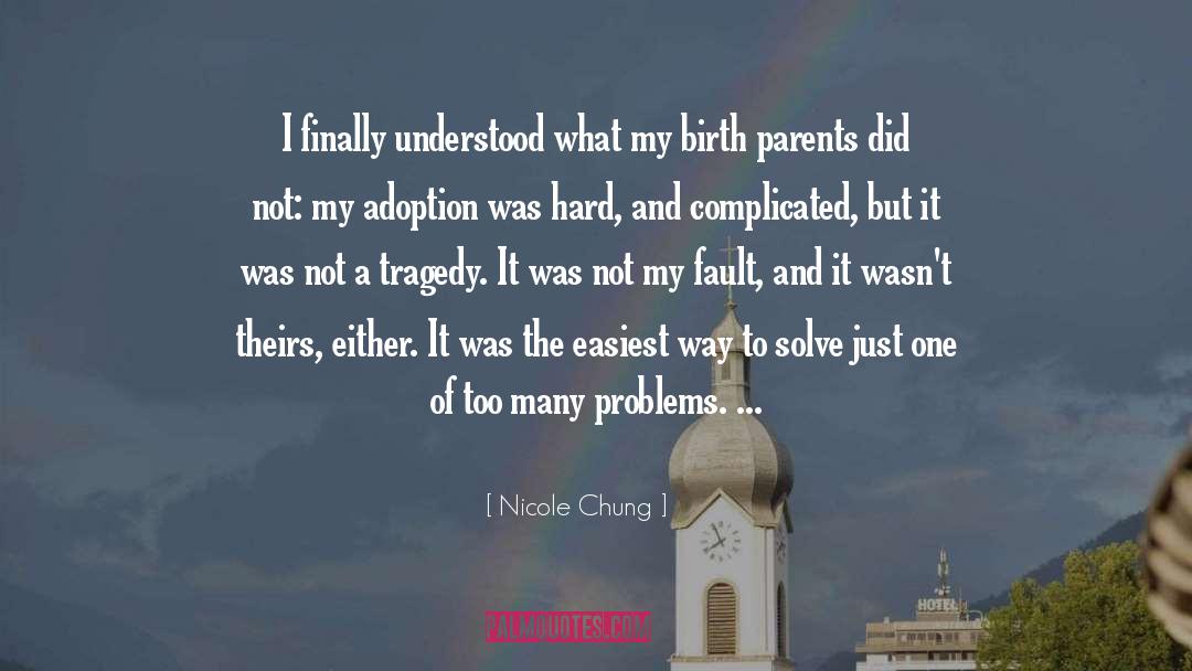 Nicole Chung Quotes: I finally understood what my