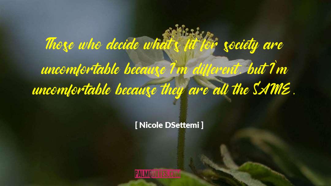 Nicole DSettemi Quotes: Those who decide what's fit