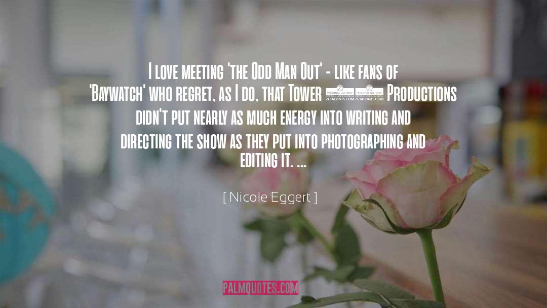 Nicole Eggert Quotes: I love meeting 'the Odd