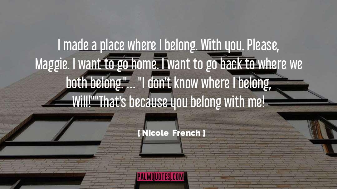 Nicole  French Quotes: I made a place where