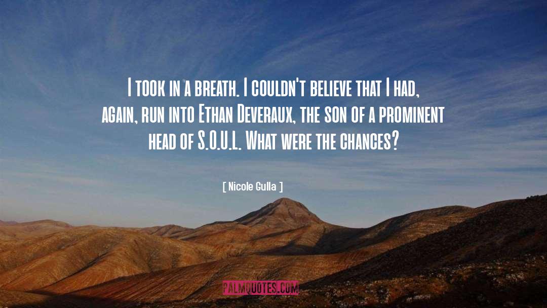Nicole Gulla Quotes: I took in a breath.