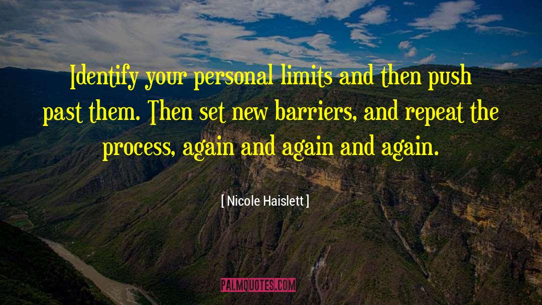 Nicole Haislett Quotes: Identify your personal limits and