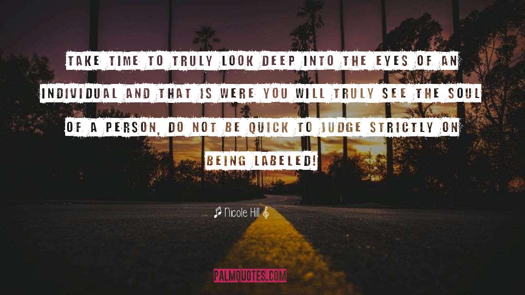 Nicole Hill Quotes: Take time to truly look