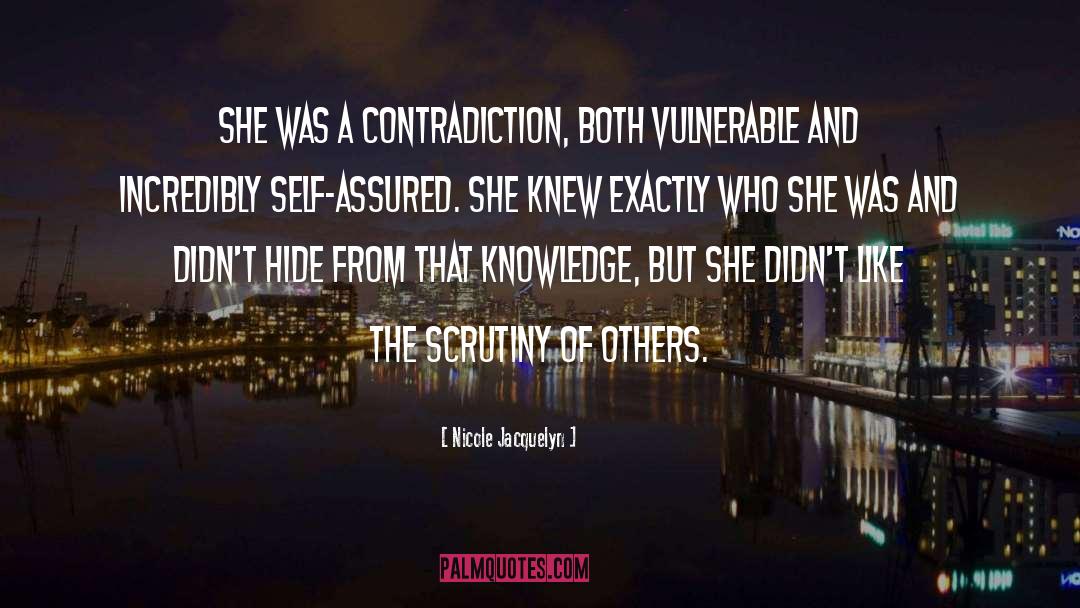 Nicole Jacquelyn Quotes: She was a contradiction, both