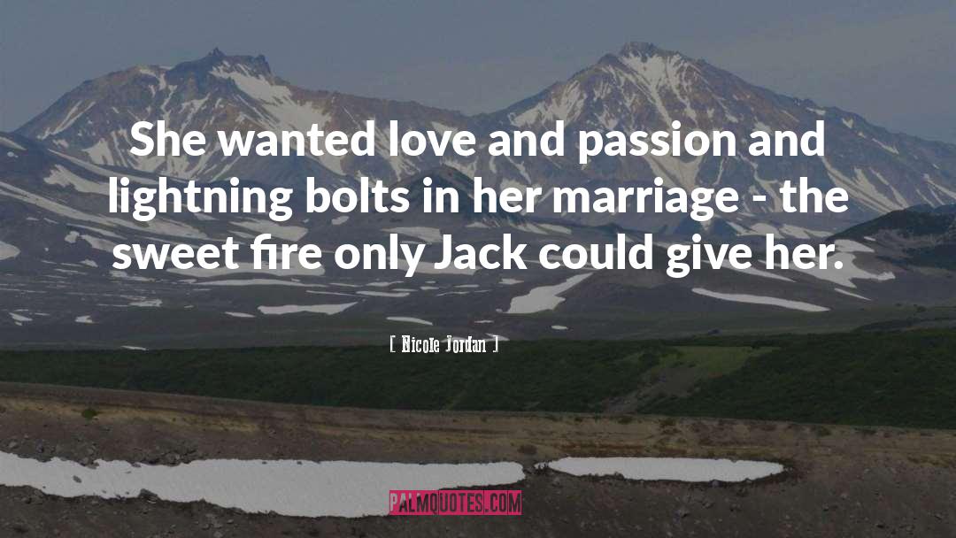 Nicole Jordan Quotes: She wanted love and passion