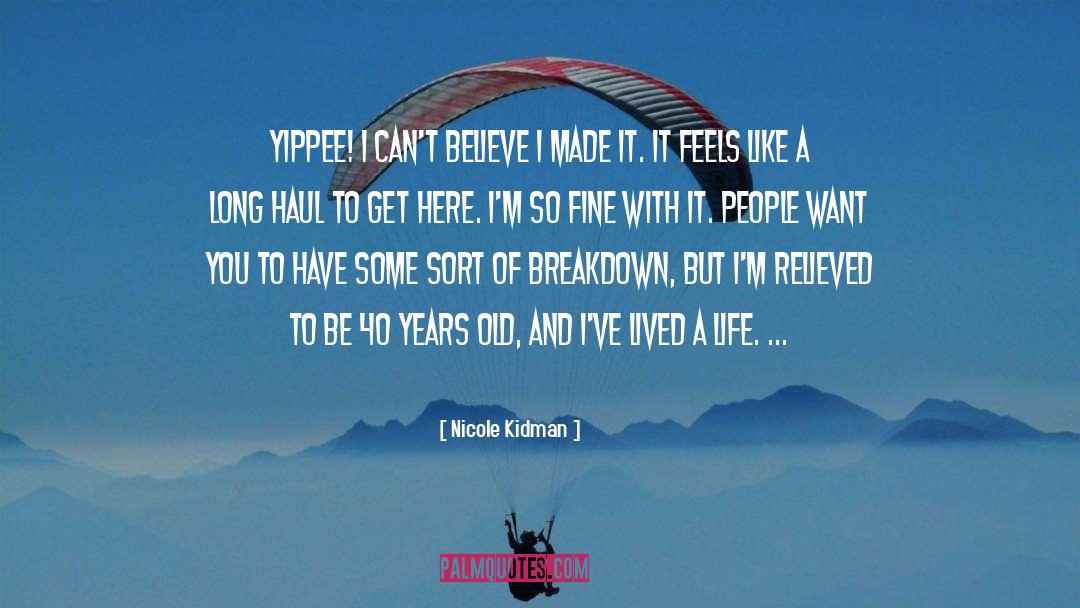 Nicole Kidman Quotes: Yippee! I can't believe I