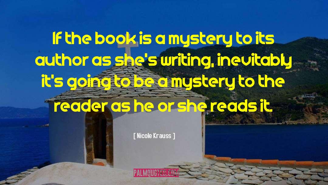 Nicole Krauss Quotes: If the book is a