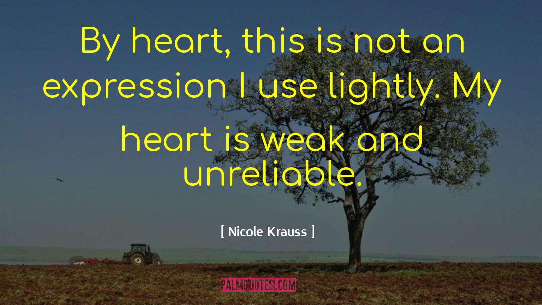 Nicole Krauss Quotes: By heart, this is not