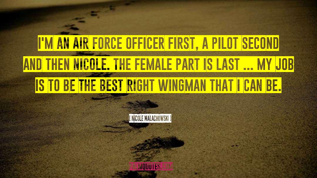 Nicole Malachowski Quotes: I'm an Air Force officer