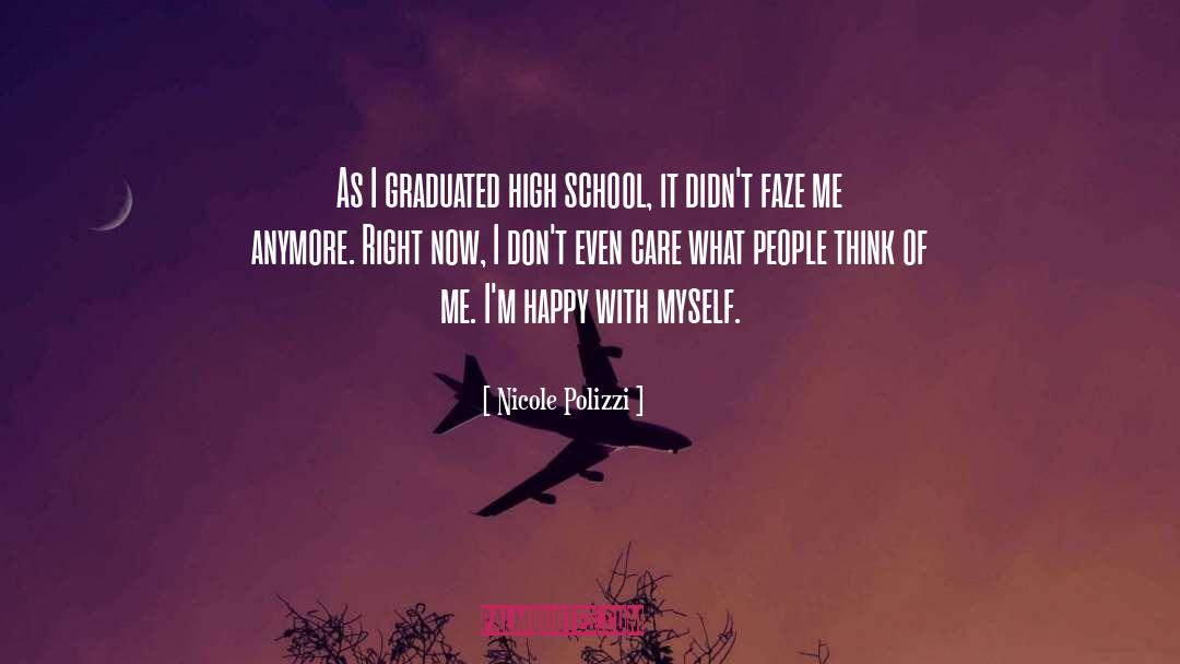 Nicole Polizzi Quotes: As I graduated high school,