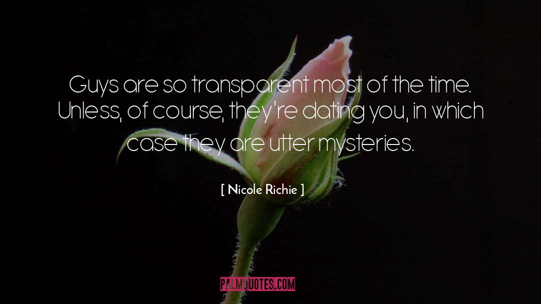 Nicole Richie Quotes: Guys are so transparent most