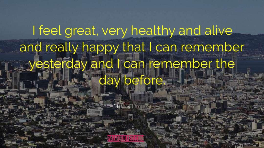 Nicole Richie Quotes: I feel great, very healthy