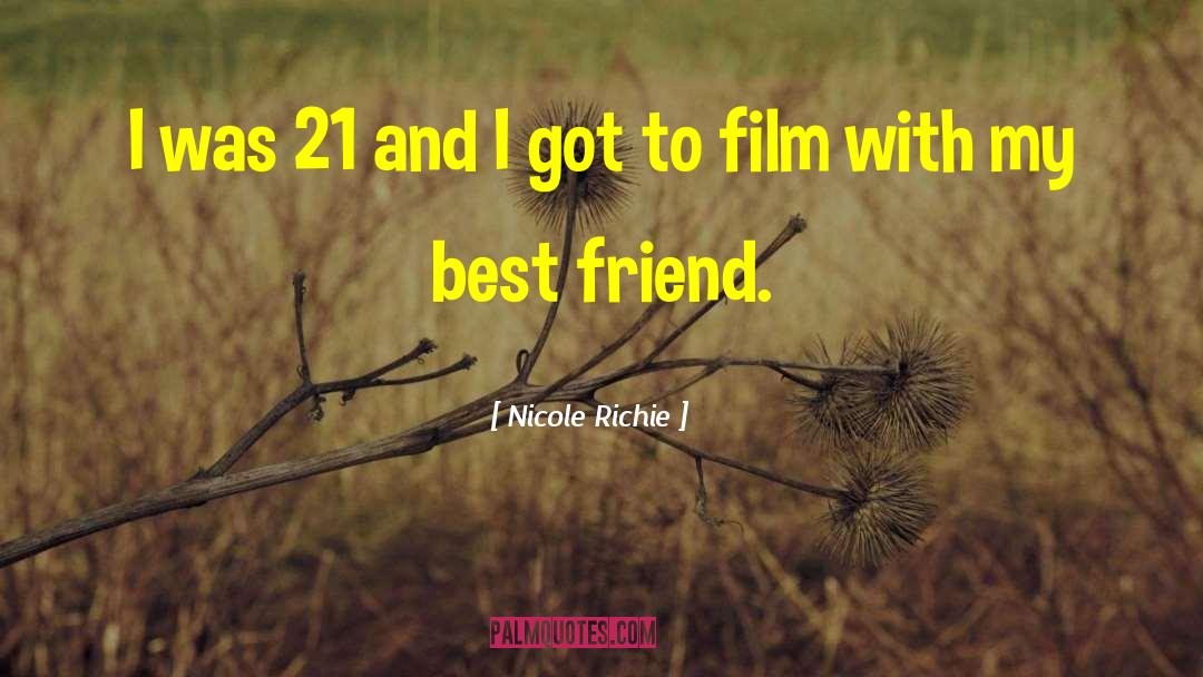 Nicole Richie Quotes: I was 21 and I