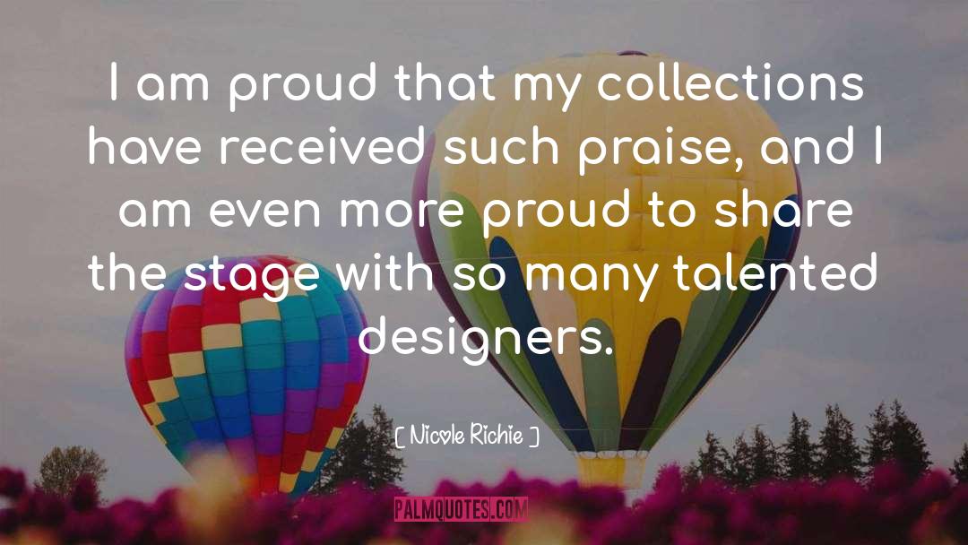 Nicole Richie Quotes: I am proud that my
