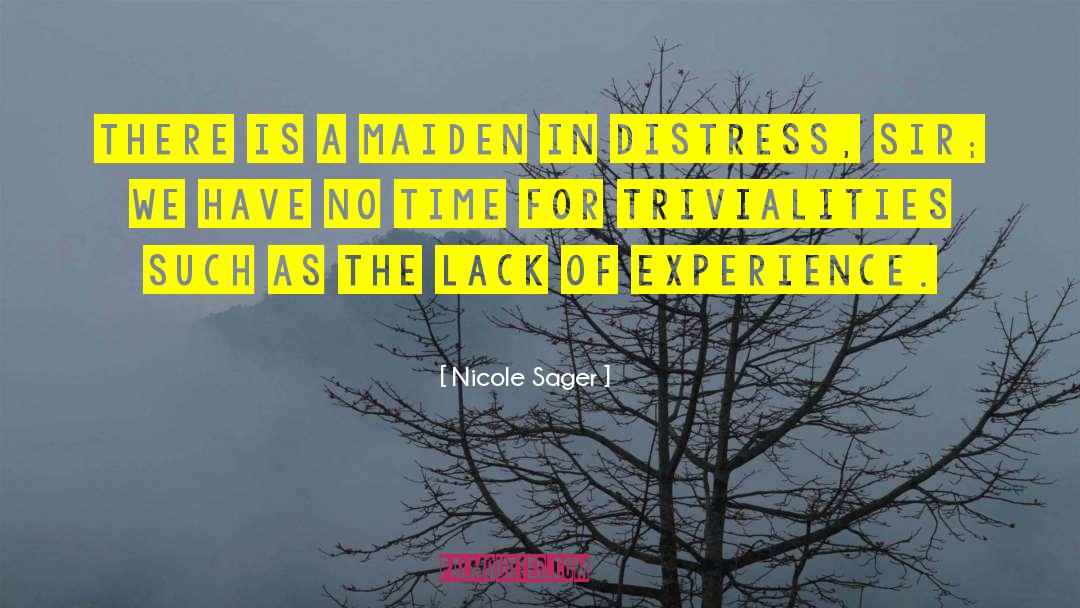 Nicole Sager Quotes: There is a maiden in