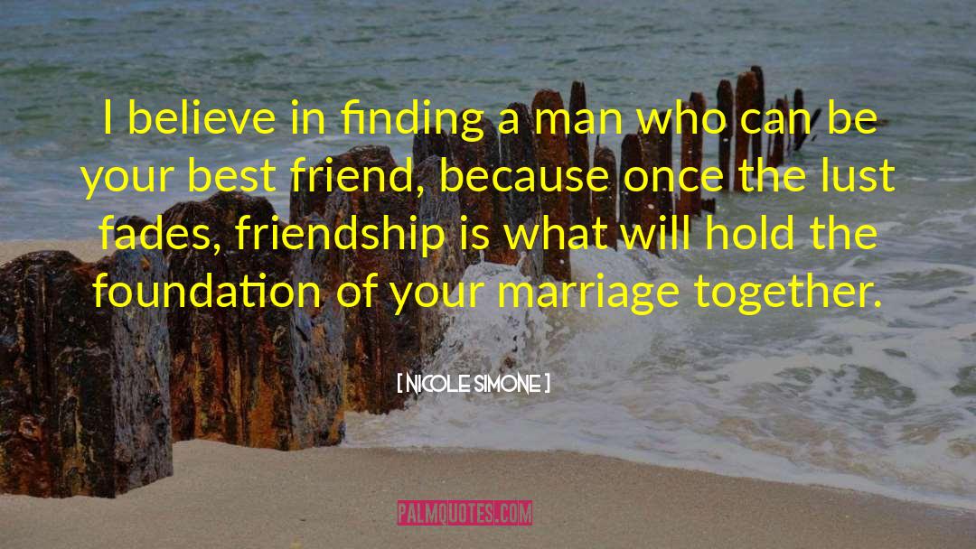Nicole Simone Quotes: I believe in finding a