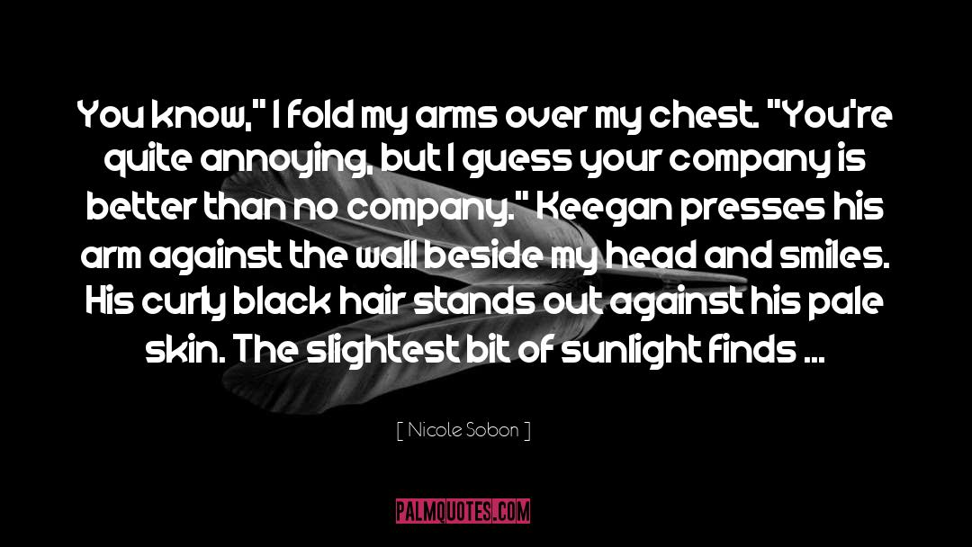 Nicole Sobon Quotes: You know,