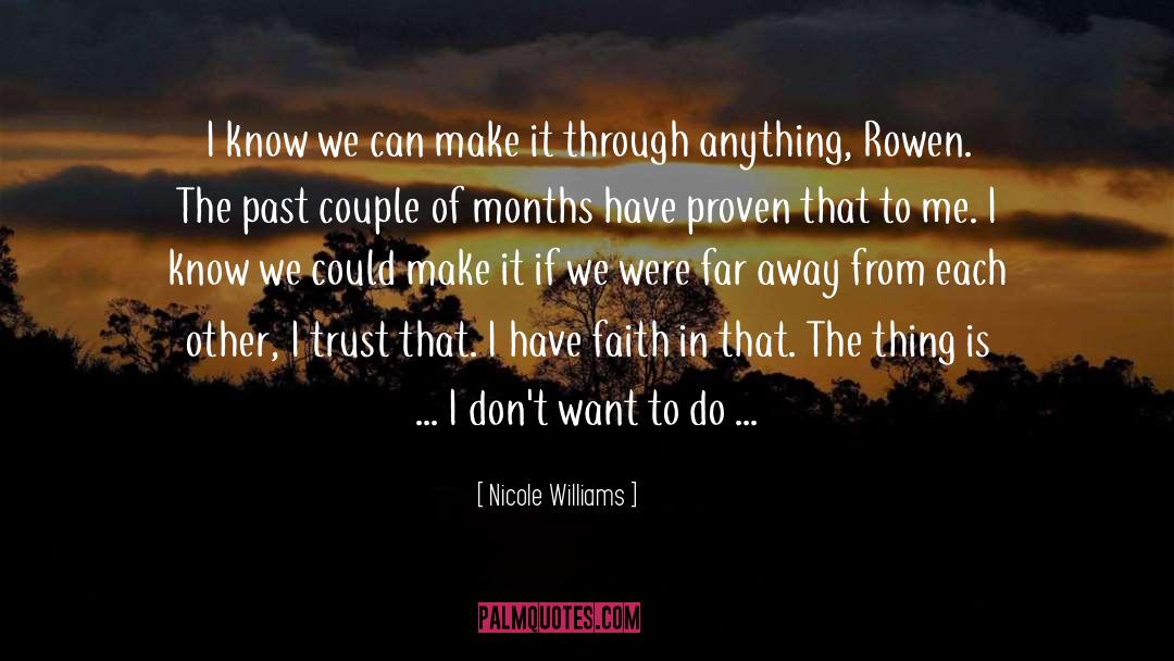 Nicole Williams Quotes: I know we can make