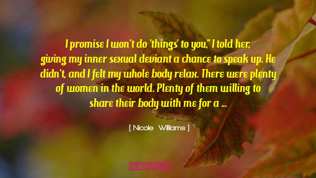 Nicole Williams Quotes: I promise I won't do