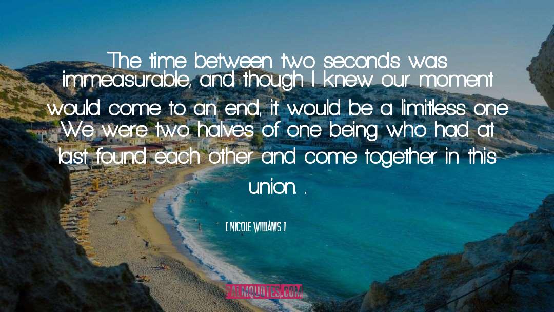 Nicole Williams Quotes: The time between two seconds