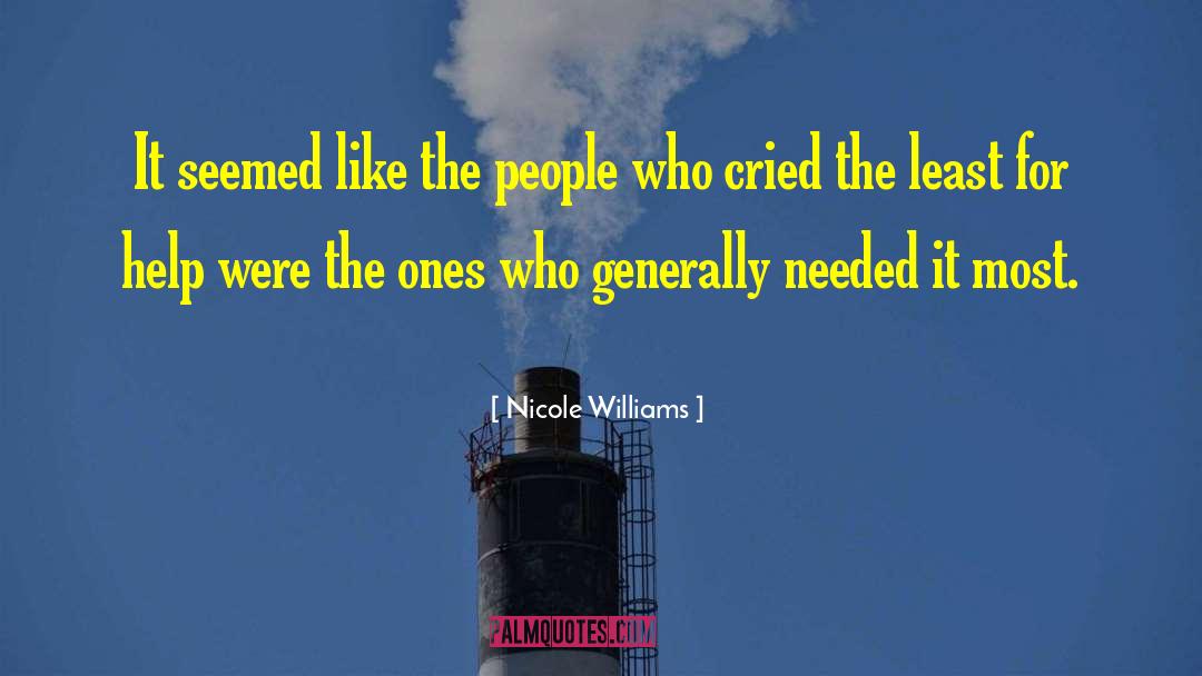 Nicole Williams Quotes: It seemed like the people