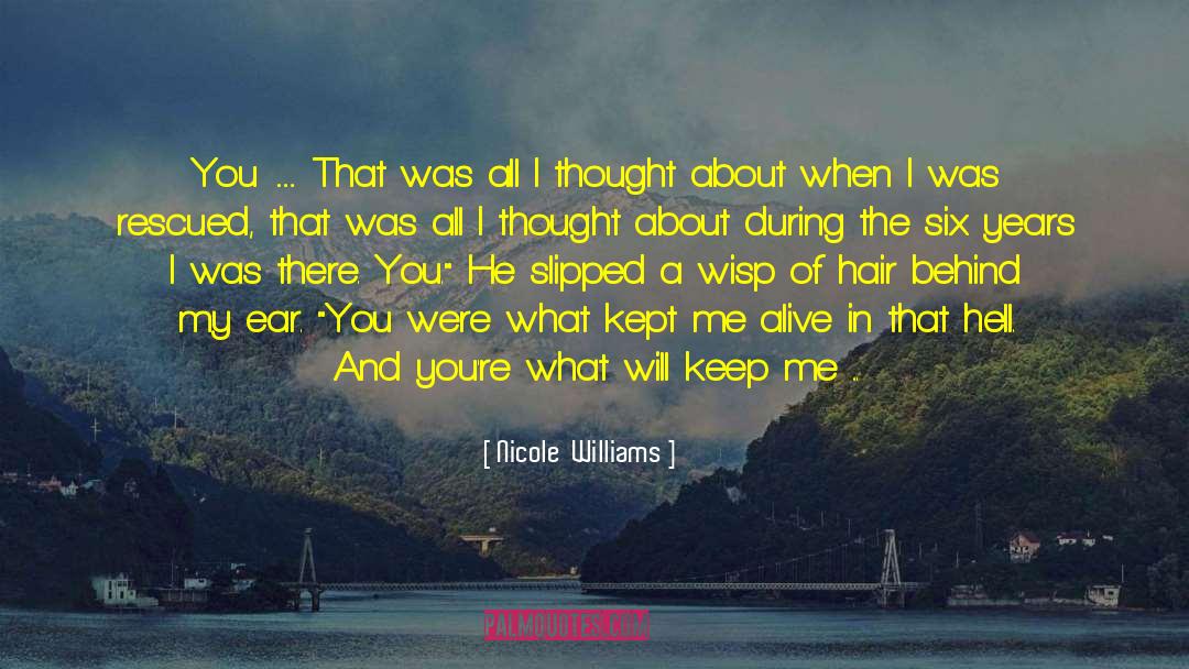 Nicole Williams Quotes: You … That was all
