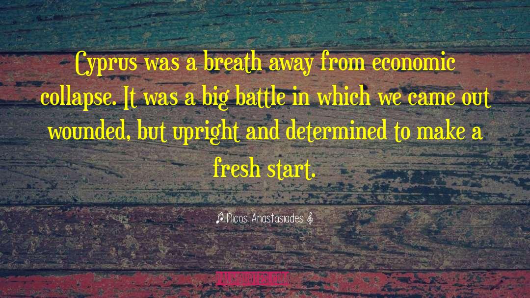 Nicos Anastasiades Quotes: Cyprus was a breath away