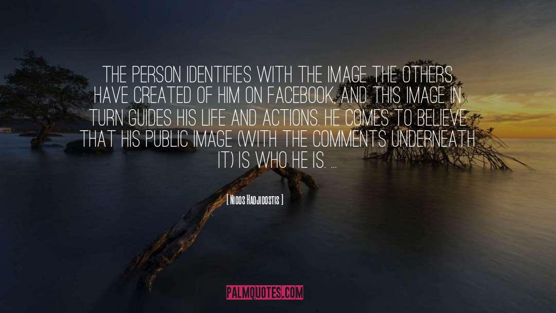 Nicos Hadjicostis Quotes: The person identifies with the