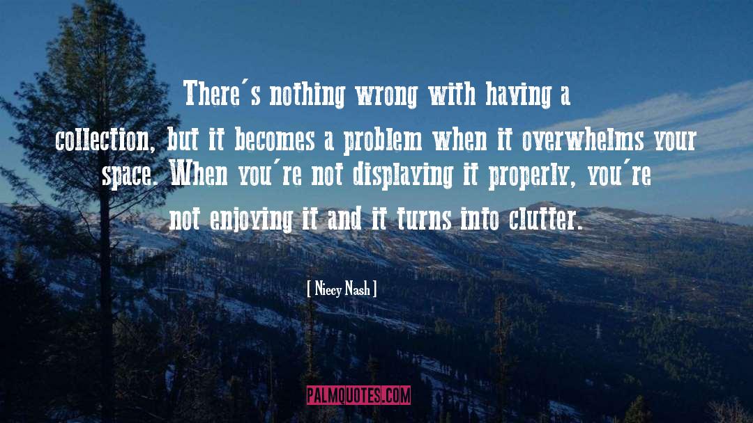 Niecy Nash Quotes: There's nothing wrong with having