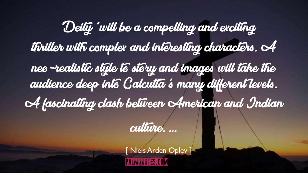 Niels Arden Oplev Quotes: 'Deity' will be a compelling