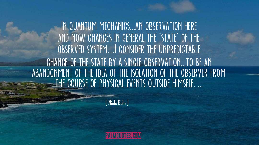 Niels Bohr Quotes: In quantum mechanics...an observation here