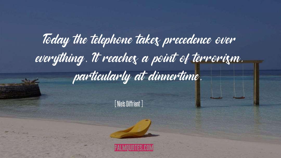 Niels Diffrient Quotes: Today the telephone takes precedence