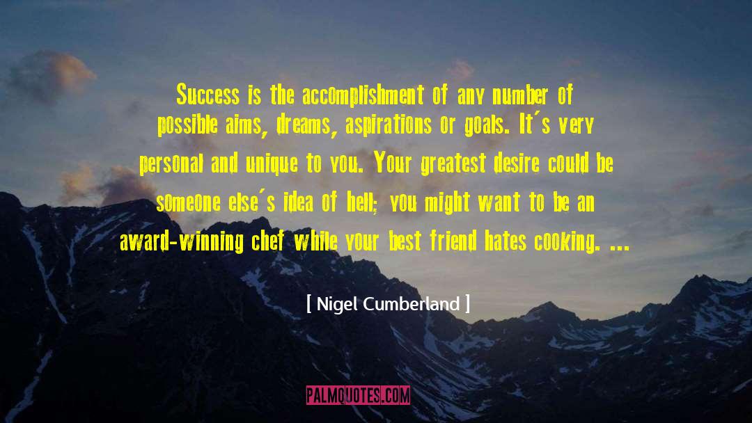 Nigel Cumberland Quotes: Success is the accomplishment of