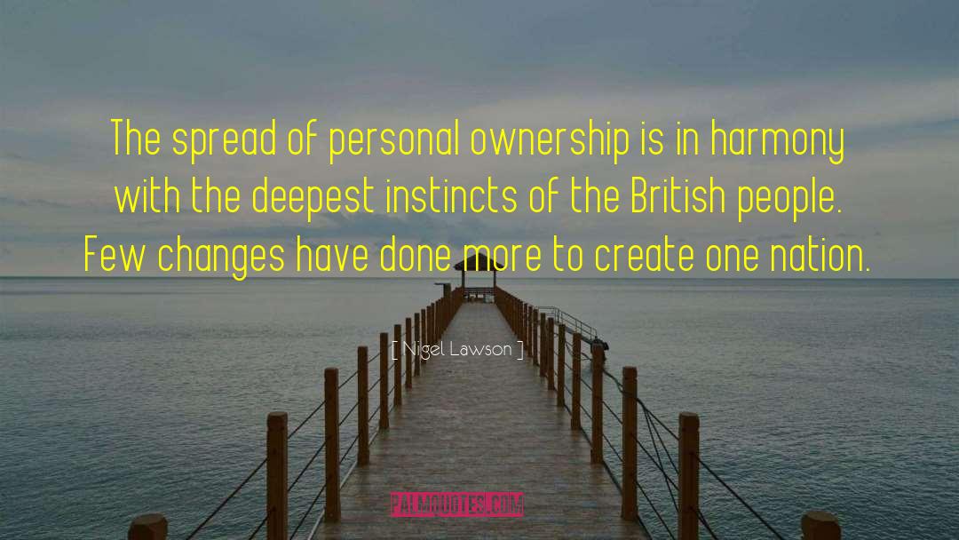 Nigel Lawson Quotes: The spread of personal ownership