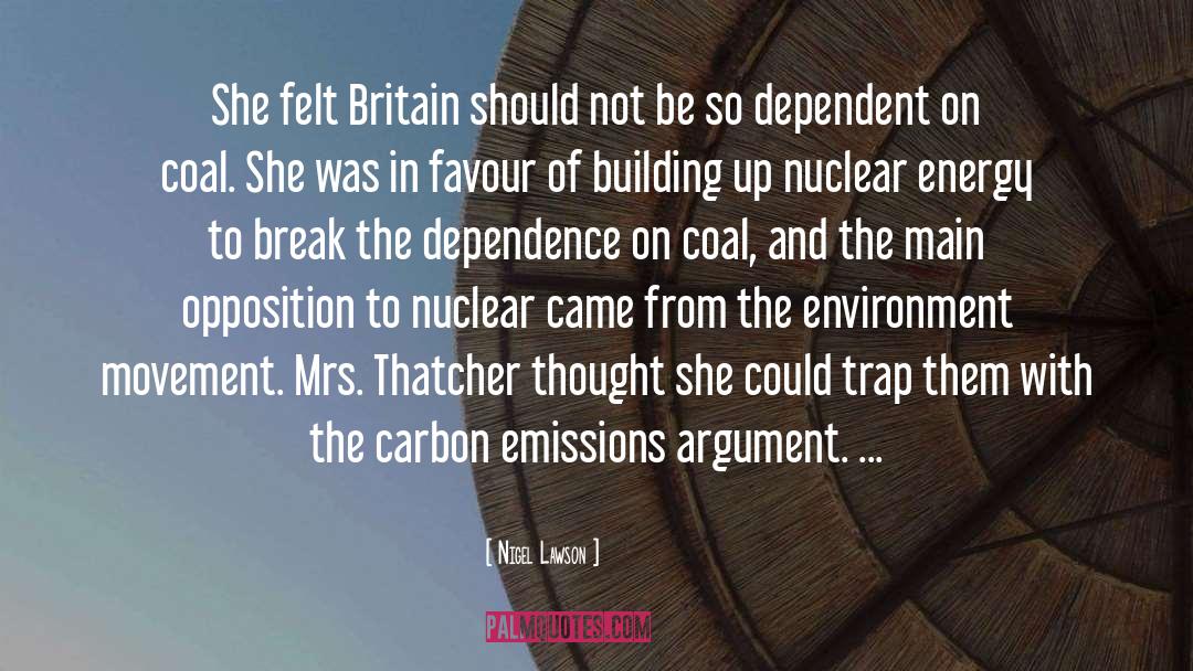 Nigel Lawson Quotes: She felt Britain should not