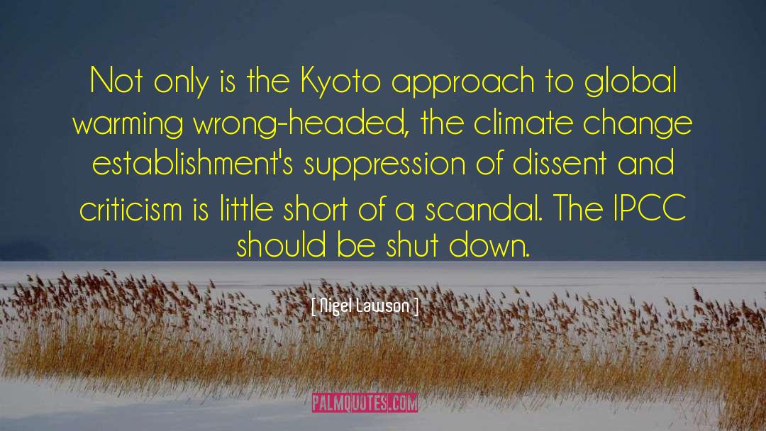 Nigel Lawson Quotes: Not only is the Kyoto