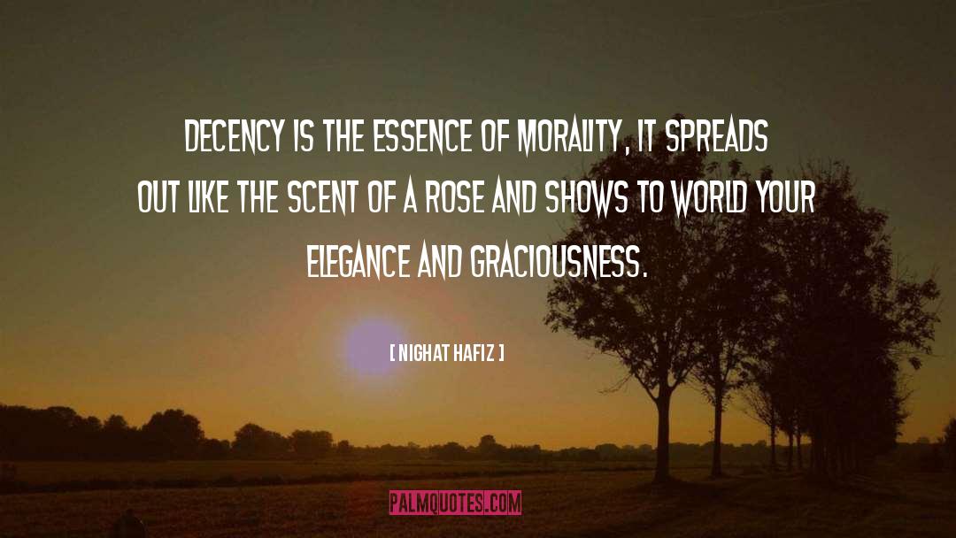 Nighat Hafiz Quotes: Decency is the essence of