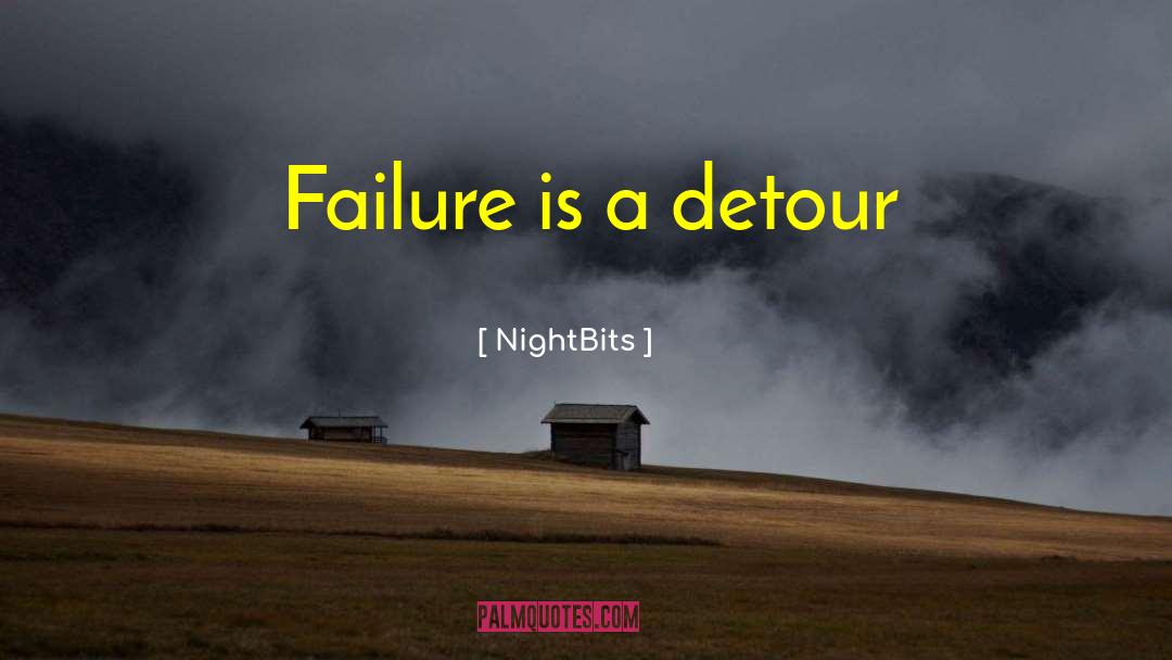 NightBits Quotes: Failure is a detour